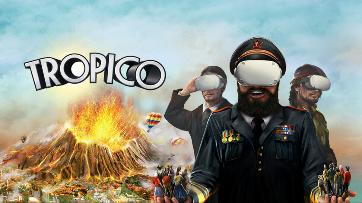 Artwork von Tropico zeigt einen ausbrechenden Vulkan inmitten einer Stadt. Im Vordergrund El Presidente und seine Minister mit Quest-Brille im Gesicht.